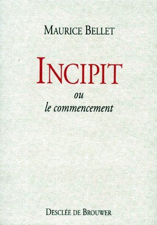 INCIPIT OU LE COMMENCEMENT