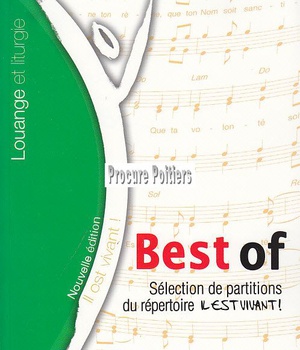 IL EST VIVANT - BEST OF - SELECTION DE CHANTS DE L' EMMANUEL - TEXTES ET PARTITIONS
