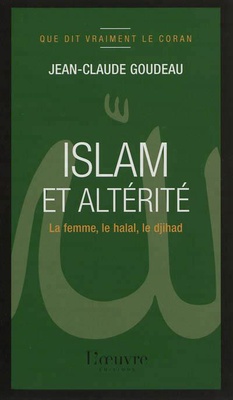 ISLAM ET ALTERITE FEMME LE HALAH LE DJIHAD (LA)