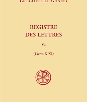 SC 642 REGISTRE DES LETTRES, T. VI (LIVRES X-XI)
