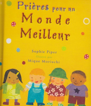 PRIERES POUR UN MONDE MEILLEUR