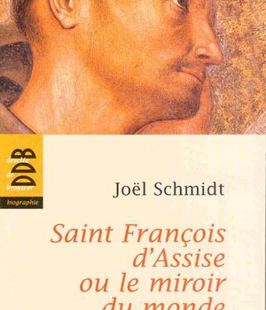 SAINT FRANCOIS D'ASSISE OU LE MIROIR DU MONDE