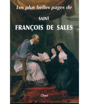 LES PLUS BELLES PAGES DE SAINT FRANCOIS DE SALES