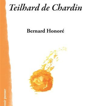 LIRE TEILHARD DE CHARDIN