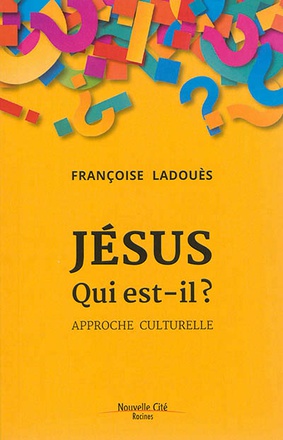 JESUS, QUI EST-IL ? - APPROCHE CULTURELLE