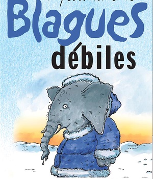 BLAGUES DEBILES