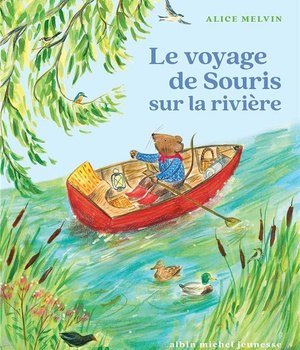 SOURIS DES BOIS - LE VOYAGE DE SOURIS SUR LA RIVIERE