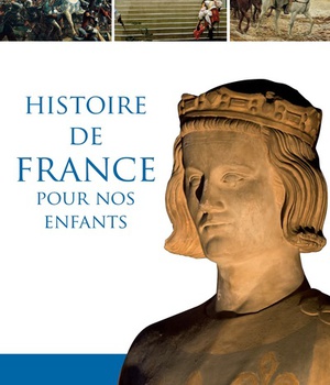 HISTOIRE DE FRANCE POUR NOS ENFANTS