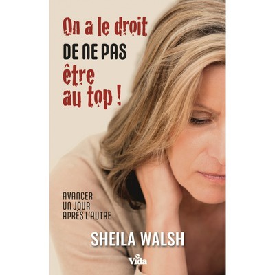 ON A LE DROIT DE NE PAS ETRE AU TOP - AVANCER UN JOUR APRES L'AUTRE