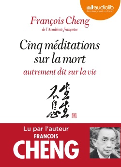 CINQ MEDITATIONS SUR LA MORT AUTREMENT DIT SUR LA VIE - LIVRE AUDIO 1 CD MP3 - PREAMBULE ECRIT ET LU
