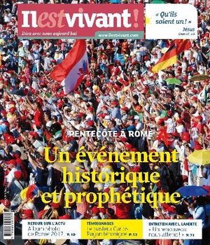 N 336 - IL EST VIVANT - JUILLET/AOUT/SEPTEMBRE 2017 - PENTECOTE A ROME