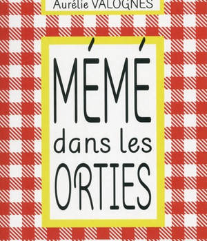 MEME DANS LES ORTIES