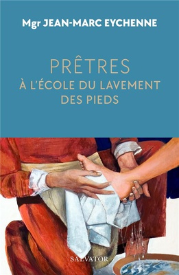 PRETRES, A LECOLE DU LAVEMENT DES PIEDS
