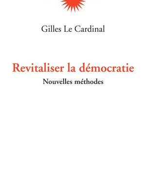 REVITALISER LA DEMOCRATIE - NOUVELLES APPROCHES.
