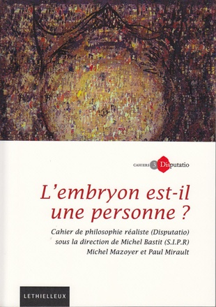 CAHIERS DISPUTATIO, N 3 - L'EMBRYON EST-IL UNE PERSONNE ?