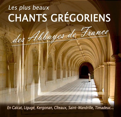 PLUS BEAUX CHANTS GREGORIENS DES ABBAYES DE FRANCE CD