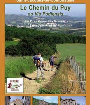 LE CHEMIN DU PUY OU VIA PODIENSIS LE PUY CONQUES MOISSAC NDSP