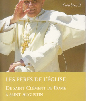 CATECHESES TOME II LES PERES DE L'EGLISE DE SAINT CLEMENT DE ROME A SAINT AUGUSTIN
