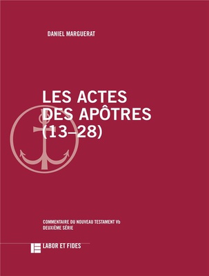 LES ACTES DES APOTRES (13-28) - COMMENTAIRE DU NOUVEAU TESTAMENT, 5B