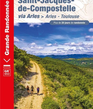 SENTIER VERS SAINT-JACQUES-DE-COMPOSTELLE : ARLES - TOULOUSE - REF. 6533