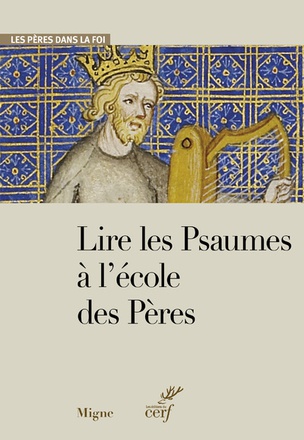 LIRE LES PSAUMES A L'ECOLE DES PERES ( BICP* )