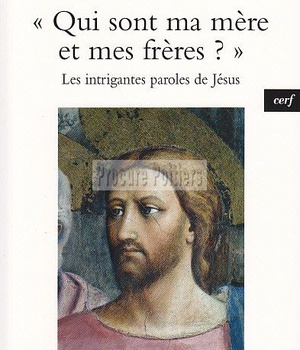 QUI SONT MA MERE ET MES FRERES ?