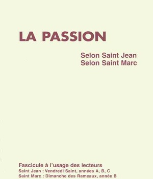 PASSION SELON SAINT JEAN SELON SAINT MARC