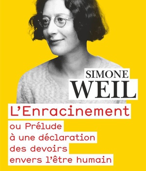 L'ENRACINEMENT OU PRELUDE A UNE DECLARATION DES DEVOIRS ENVERS L'ETRE HUMAIN
