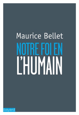 NOTRE FOI EN L'HUMAIN