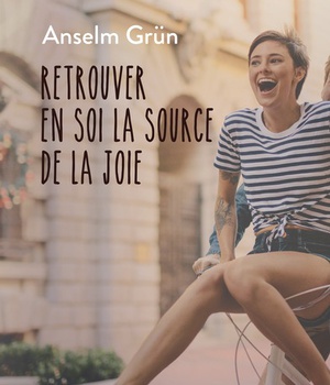 RETROUVER EN SOI LA SOURCE DE LA JOIE (POCHE)