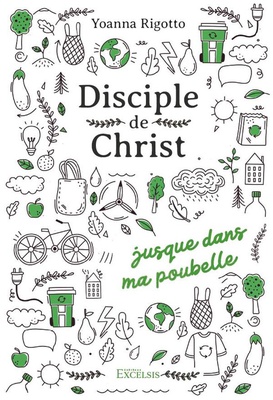 DISCIPLE DE CHRIST JUSQUE DANS MA POUBELLE