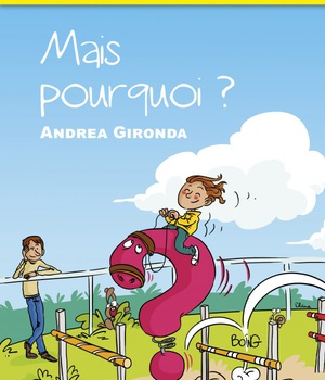 MAIS POURQUOI ? - LES PLUS BELLES QUESTIONS DENFANTS