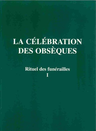 RITUEL DES FUNERAILLES CELEBRATION OBSEQUES T1