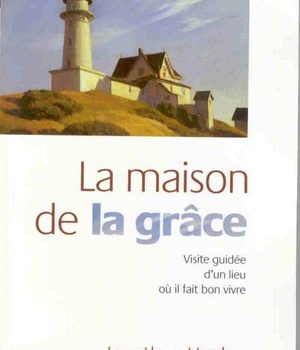 LA MAISON DE LA GRACE - VISITE GUIDEE D UN LIEU OU IL FAIT BON VIVRE