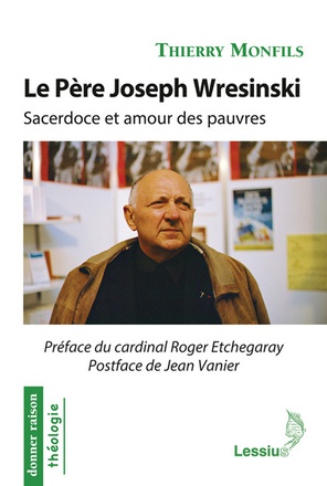 LE PERE JOSEPH WRESINSKI - SACERDOCE ET AMOUR DES PAUVRES