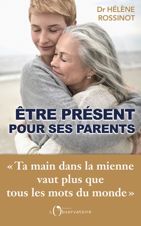 ETRE PRESENT POUR SES PARENTS