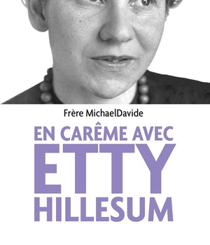 EN CAREME AVEC ETTY HILLESUM
