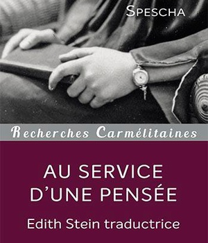 AU SERVICE D'UNE PENSEE - EDITH STEIN TRADUCTRICE