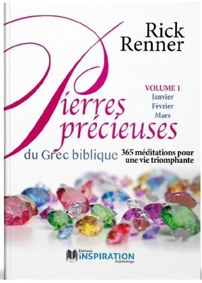 PIERRES PRECIEUSES DU GREC BIBLIQUE - 1ER TRIMESTRE - 365 MEDITATIONS POUR UNE VIE TRIOMPHANTE
