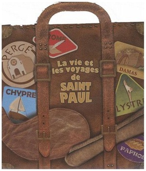 LA VIE ET LES VOYAGES DE ST PAUL
