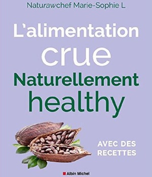 L'ALIMENTATION CRUE - NATURELLEMENT HEALTHY