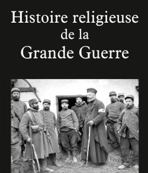 HISTOIRE RELIGIEUSE DE LA GRANDE GUERRE