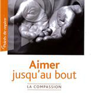 AIMER JUSQUAU BOUT - LA COMPASSION