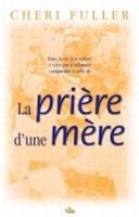LA PRIERE D'UNE MERE