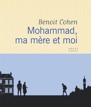 MOHAMMAD, MA MERE ET MOI