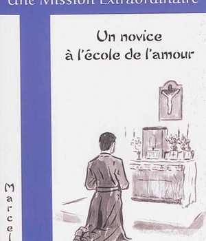 UN NOVICE A L'ECOLE DE L'AMOUR