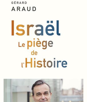 ISRAEL - LE PIEGE DE L'HISTOIRE