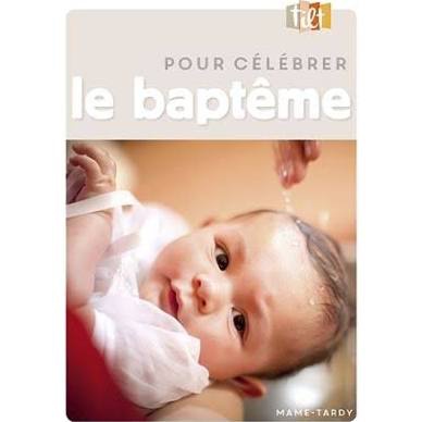 POUR CELEBRER LE BAPTEME NE