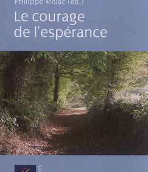 LE COURAGE DE L'ESPERANCE