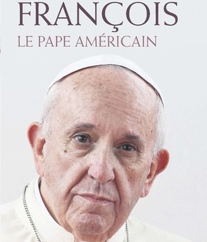 FRANCOIS, LE PAPE AMERICAIN